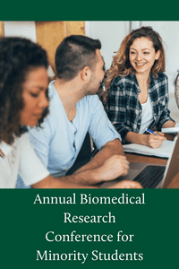 Annual Biomedical Research Conference for Minority Students
