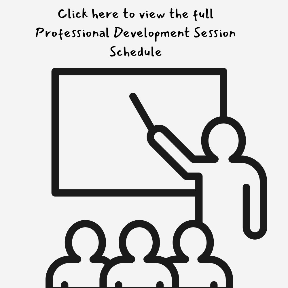 Click here to view the full Professional Development Schedule.